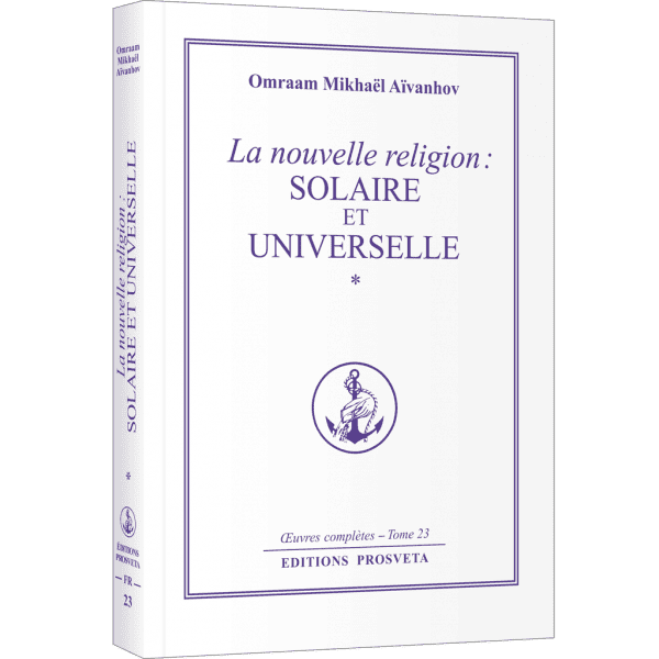 La nouvelle religion : solaire et universelle I