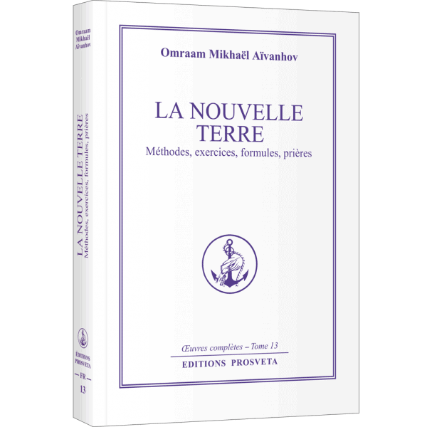 La nouvelle terre - Méthodes, exercices, formules, prières
