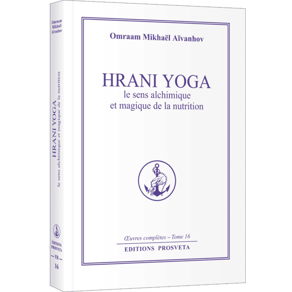 Hrani Yoga - Le sens alchimique et magique de la nutrition