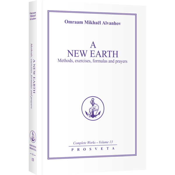 A New Earth - Methods, exercises, formulas, prayers