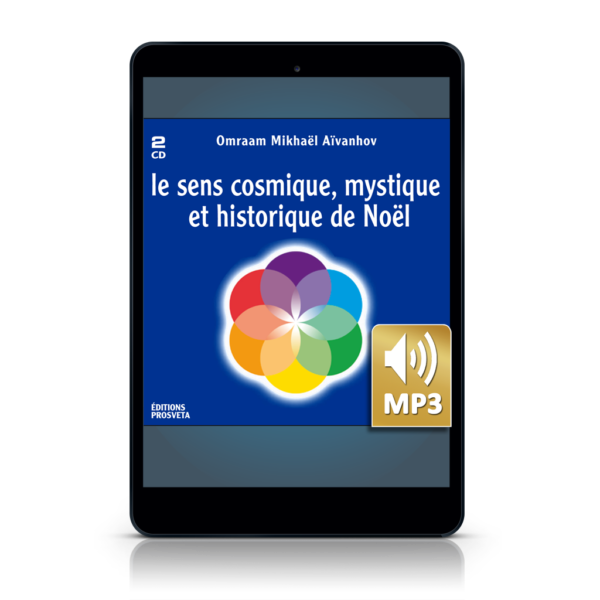 Le sens cosmique, mystique et historique de Noël (MP3)