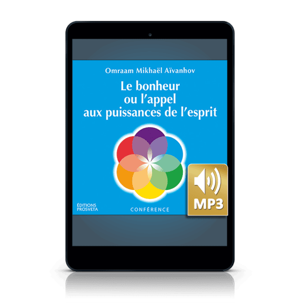 Le bonheur ou l'appel aux puissances de l'esprit (MP3)