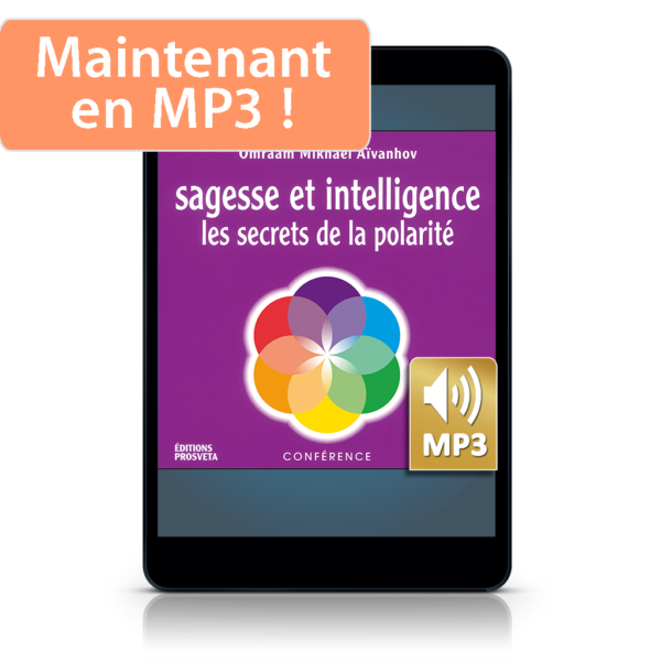 Sagesse et intelligence - Les secrets de la polarité (MP3)