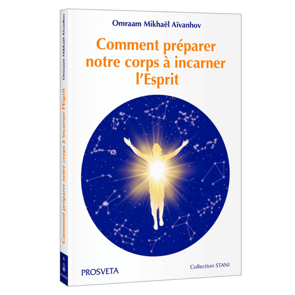 Comment préparer notre corps à incarner l’esprit