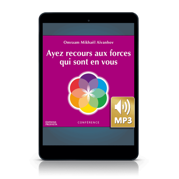 Ayez recours aux forces qui sont en vous (MP3)