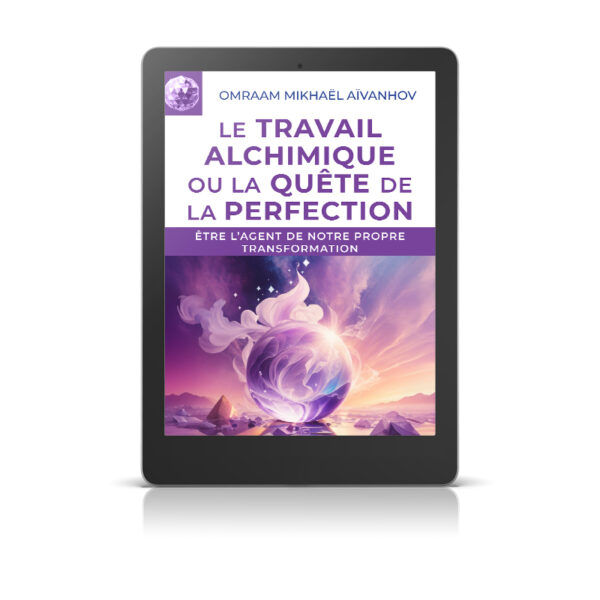 Le travail alchimique ou la quête de la perfection - Livre numérique