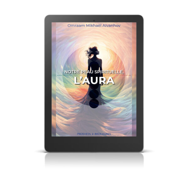 Notre peau spirituelle, l’aura - Livre numérique