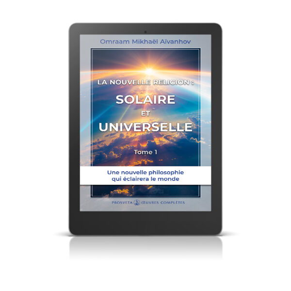 La nouvelle religion: solaire et universelle I - Livre numérique