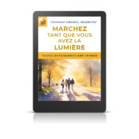 Marchez tant que vous avez la lumière - Livre numérique