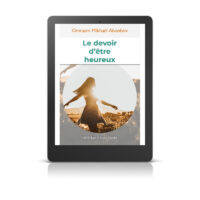 Le devoir d'être heureux - Livre numérique