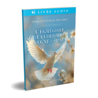 L’égrégore de la Colombe ou le règne de la paix (Livre audio | Téléchargement)