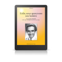 «Enfin, nous apercevons une lumière» - Livre numérique