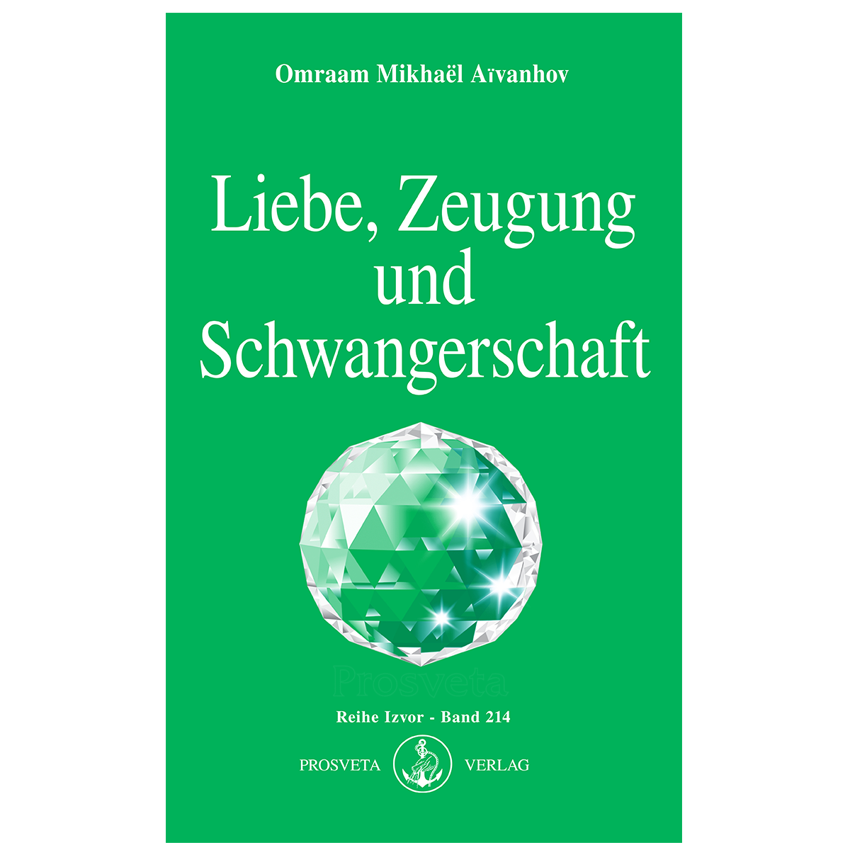 Liebe, Zeugung und Schwangerschaft